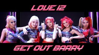 Love iz - Get Out Baary