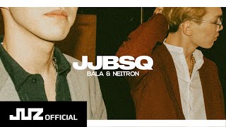 BALA & NE1TRON - JJBSQ